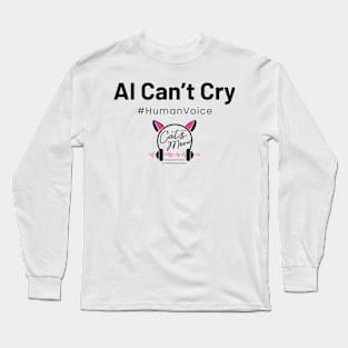 AI Can't Cry Long Sleeve T-Shirt